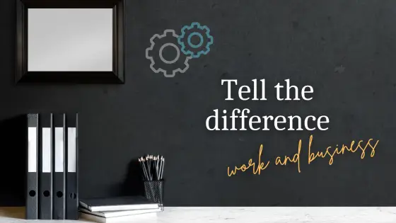 Tell the difference – work and business – cover