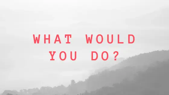 What would you do? – creepy situations – cover
