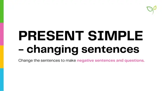 Present simple – changing sentences (without 'to be') – cover