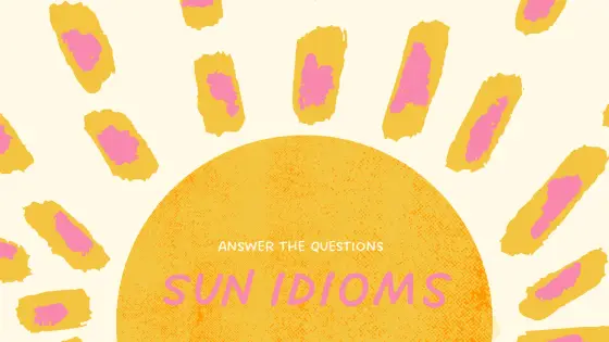 Idioms – sun – cover