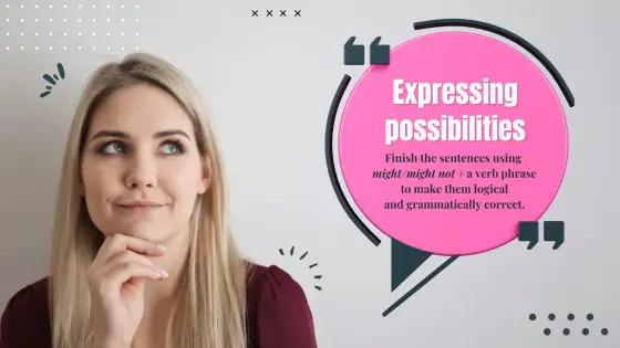 Expressing possibilities – might and might not – cover