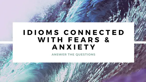 Idioms – fear and axiety – cover