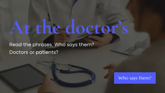 At the doctor's – who says that? – cover