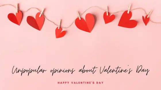 Unpopular opinions – Valentine's Day – cover